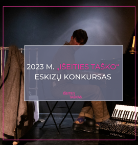 2023 M.  FESTIVALIO „IŠEITIES TAŠKAS” ESKIZŲ...